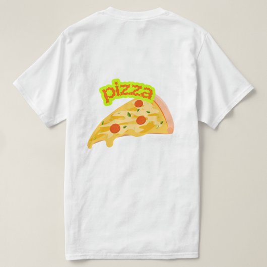Pizza Slice Art - Cheesy Delicious Food Tシャツ (デザイン裏面)