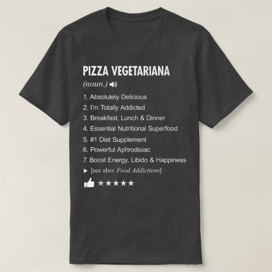 Pizza Vegetariana定義の意味おもしろい Tシャツ (デザイン正面)