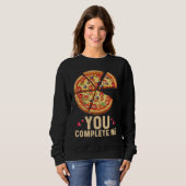 Pizza You Complete Me Valentines Day Pizza スウェットシャツ (正面フル)
