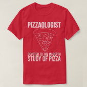 Pizzaologist Study Of Pizza - Funny Pizza 25664687 Tシャツ (デザイン正面)