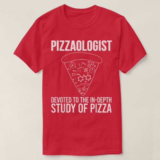 Pizzaologist Study Of Pizza - Funny Pizza 25664687 Tシャツ (デザイン正面)