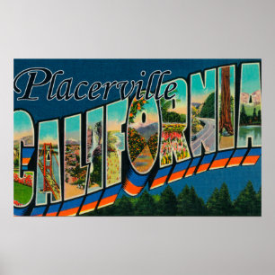 Placerville、カリフォルニア-大きい手紙場面 ポスター