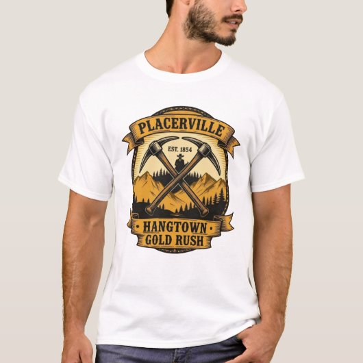 Placerville Est. 1854 – Hangtown Gold Rush Tシャツ (正面)