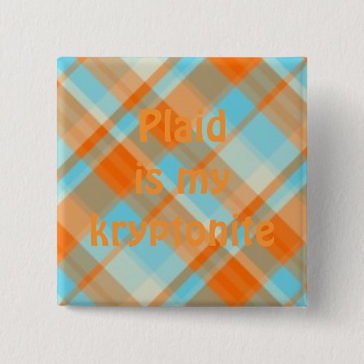 plaid022の格子縞は私のkryptoniteです 缶バッジ (正面)