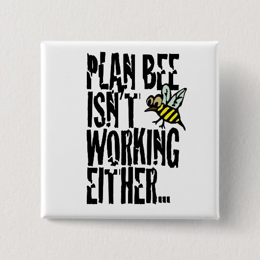 Plan Beeも機能していない 缶バッジ (正面)