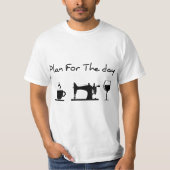 Plan For The Day Coffee Sewing Machine Wine Funny  Tシャツ (正面)