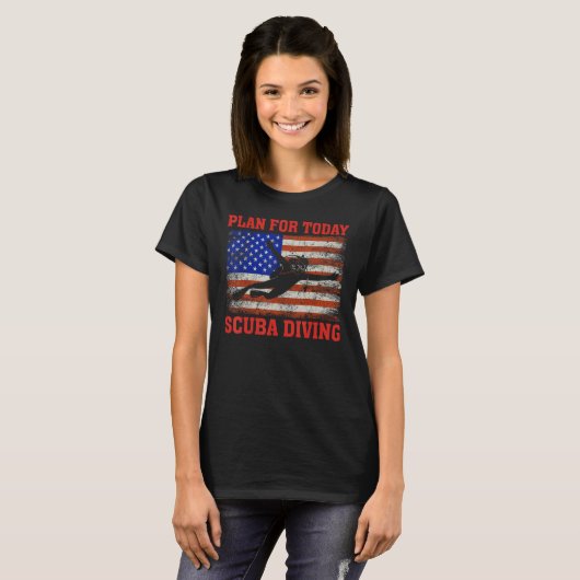 Plan for Today Scuba Diving US American Flag Divin Tシャツ (正面フル)