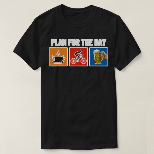 Plan The Day Coffee Bicycle Beer  Tシャツ (デザイン正面)