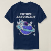 Planet Outer Space Science Universe Future Astrona Tシャツ (デザイン正面)