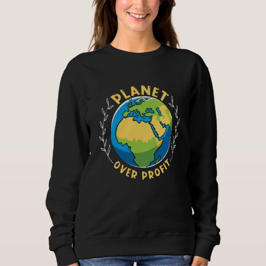 Planet Over Profit Environment Mother Earth Climat スウェットシャツ (正面)