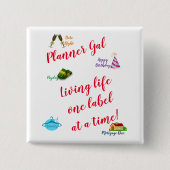 Planner Gal - ラベルひとつずつ、人生を計画的に! 缶バッジ (正面)