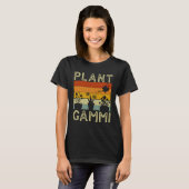 Plant  and Gardener  Saying Gardening Gammi Tシャツ (正面フル)
