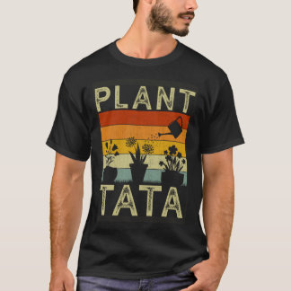 Plant  and Gardener  Saying Gardening Tata Tシャツ