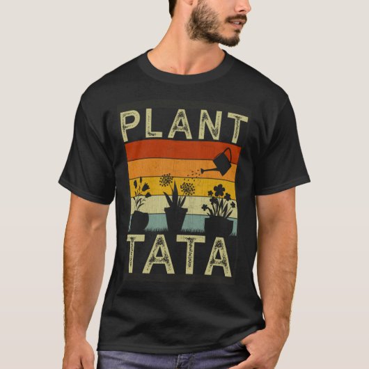 Plant and Gardener Saying Gardening Tata Tシャツ (正面)