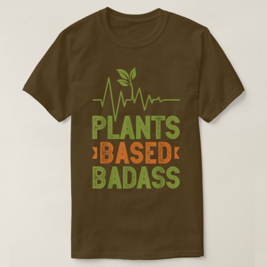 Plant Based Badass Vegetarian Go Vegan Veganism Ve Tシャツ (デザイン正面)