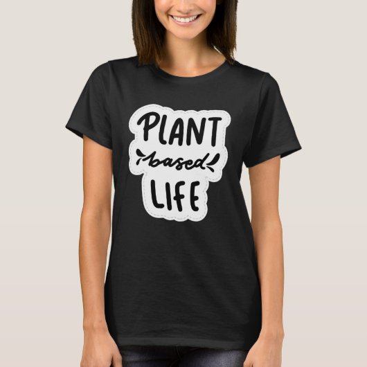 Plant Based Life Vegan Vegetarian Tシャツ (正面)