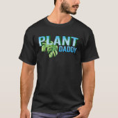 Plant Daddy Gardening  Watering Plants Tシャツ (正面)
