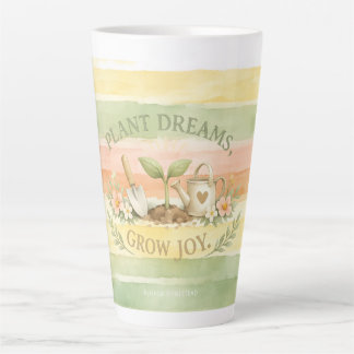 PLANT DREAMS, GROW JOY - ラテマグ