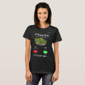 Plant Gardening Monstera Phone Display Plants Are Tシャツ (正面フル)