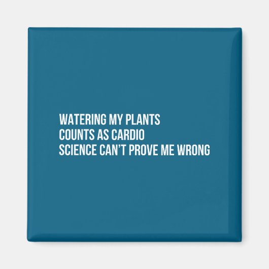 Plant Humor Funny Gardening Sarcastic Quote  マグネット (正面)