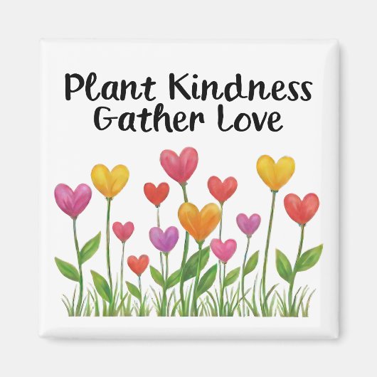 Plant Kindness Gather Love バレンタイン 母の日  マグネット (正面)