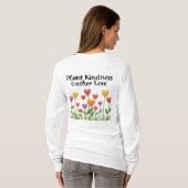 Plant Kindness Gather Love Valentine Mother's Day  Tシャツ (裏面フル)