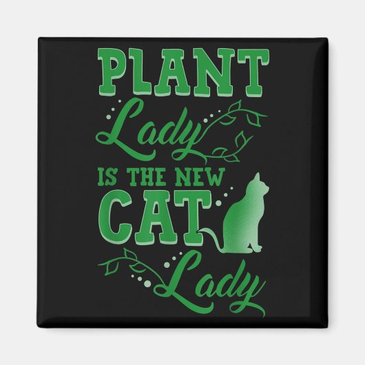 Plant Lady Is The New Cat Lady Funny Gardening Quo マグネット (正面)