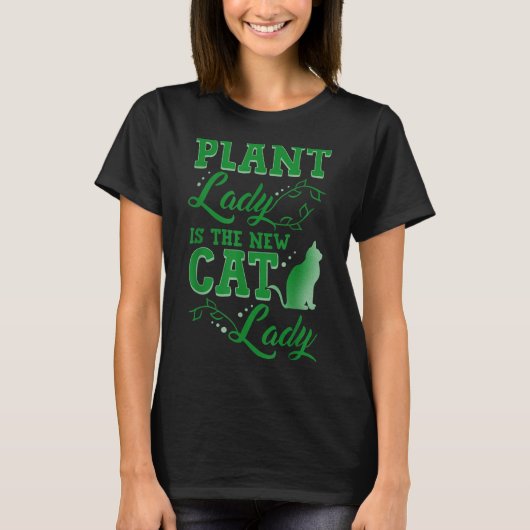 Plant Lady Is The New Cat Lady Funny Gardening Quo Tシャツ (正面)