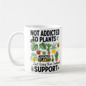 Plant Lover Funny “I’m Not Addicted to My Plants” コーヒーマグカップ (左)