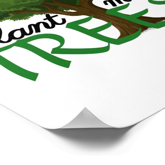 Plant more trees - tree design and quote  ポスター (角)