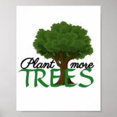 Plant more trees - tree design and quote  ポスター (正面)