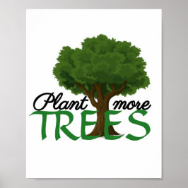 Plant more trees - tree design and quote  ポスター