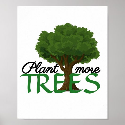 Plant more trees - tree design and quote  ポスター (正面)
