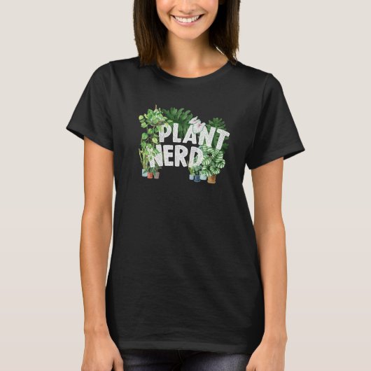 Plant Nerd Garden Horticulture Gardener Flowers Le Tシャツ (正面)