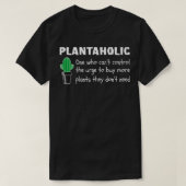 Plantaholic buy more Plants   (2)  Tシャツ (デザイン正面)