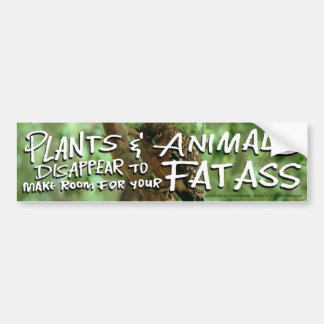 Plants&Animalsは2作ります部屋4にあなたのFAT Aを消えます バンパーステッカー