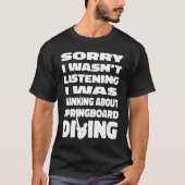 Platform Diver Springboard Diving Tシャツ (正面)