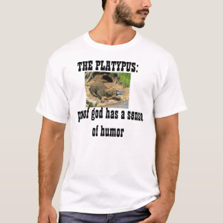 platypus: 証拠の神にユーモアがあります tシャツ