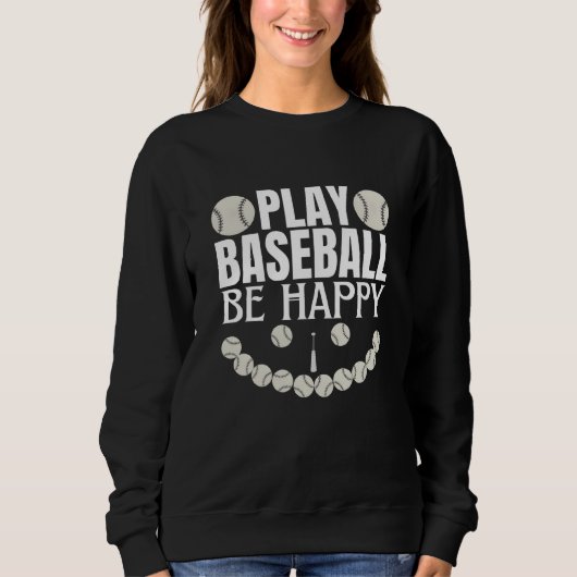play baseball be happy スウェットシャツ (正面)