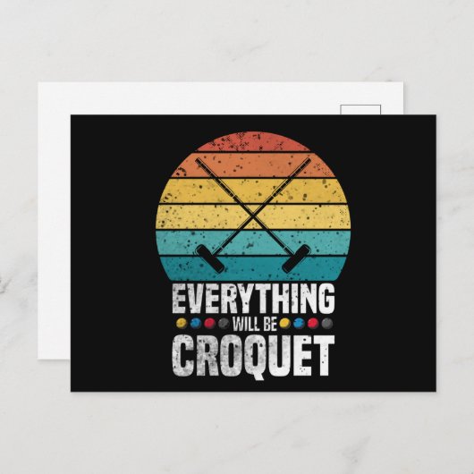 Play Croquet Everything Will Be Croquet Gift ポストカード (正面/裏面)