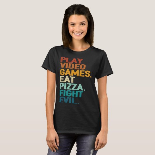 Play Games Eat Pizza Fight Evil   Retro Gamers  1 Tシャツ (正面フル)
