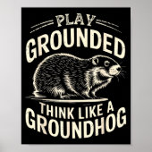 Play Grounded Think Like A Groundhog  ポスター (正面)
