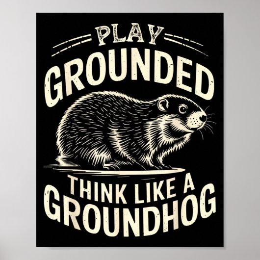 Play Grounded Think Like A Groundhog  ポスター (正面)