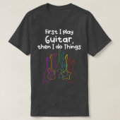 Play Guitar and do Things  Tシャツ (デザイン正面)