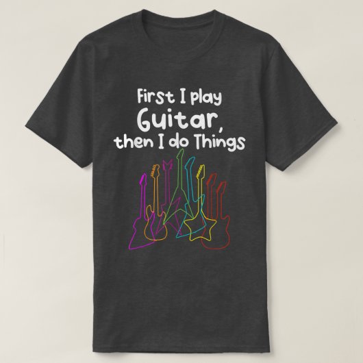 Play Guitar and do Things  Tシャツ (デザイン正面)