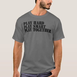 Play hard play smart play together boy tシャツ