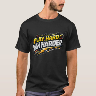 Play Hard Win Harder Competitive Gamer Tシャツ