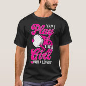 Play Like A Girl Funny Table Tennis Player Tシャツ (正面)