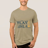 Play Like a King – Power Strategy Quote - Style A トライブレンドＴシャツ (正面)