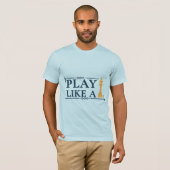 Play Like a King – Power Strategy Quote - Style A Tシャツ (正面フル)